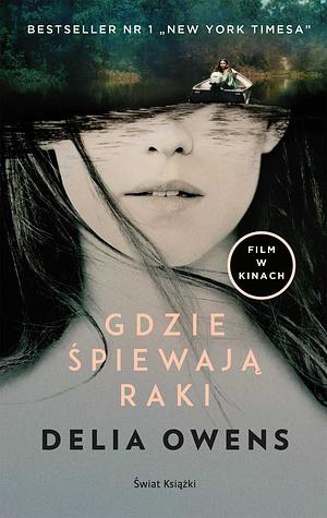 Gdzie śpiewają raki by Delia Owens