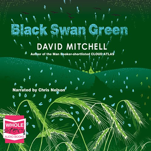 Black Swan Green by David Mitchell