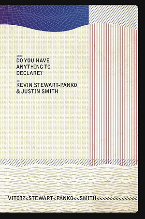 Do You Have Anything to Declare? by Justin Smith, Kevin Stewart-Panko