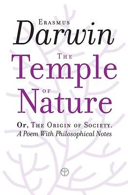 The Temple of Nature: Or, The Origin of Society. A Poem With Philosophical Notes by Erasmus Darwin