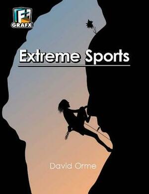 Extreme Sports by David Orme