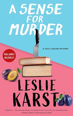 A Sense for Murder by Leslie Karst, Leslie Karst