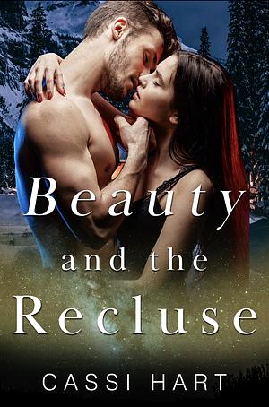 Beauty and the Recluse by Cassi Hart
