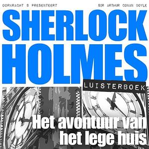 Het avontuur van het lege huis by Arthur Conan Doyle