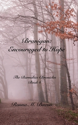 Branigan: Encouraged to Hope by Ronna M. Bacon