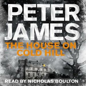 The House on Cold Hill by Peter James