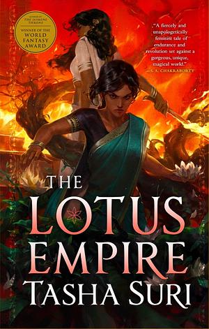 The Lotus Empire by Tasha Suri