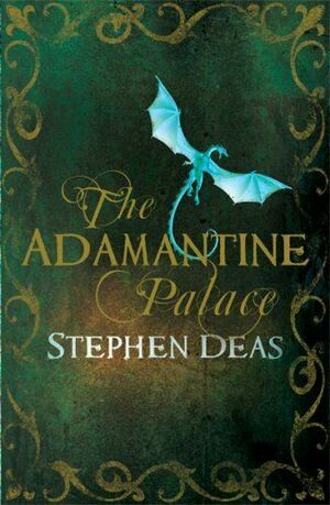 The Adamantine Palace by Stephen Deas