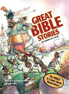 Great Bible Stories by Ben Alex