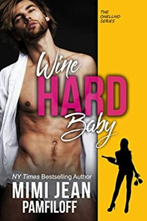 Wine Hard, Baby by Mimi Jean Pamfiloff