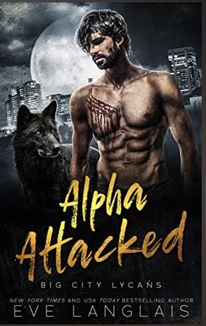 Alpha Attacked by Eve Langlais