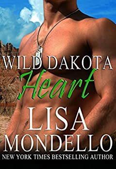 Wild Dakota Heart by Lisa Mondello
