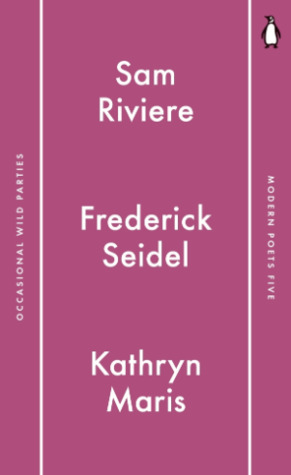 Occasional Wild Parties by Sam Riviere, Frederick Seidel, Kathryn Maris