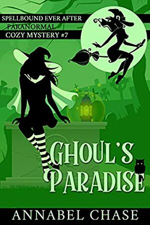 Ghoul's Paradise by Annabel Chase