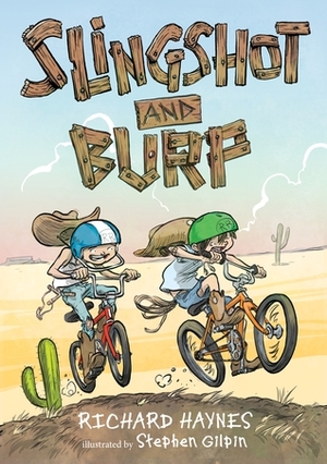 Slingshot and Burp by Richard Haynes, Stephen Gilpin