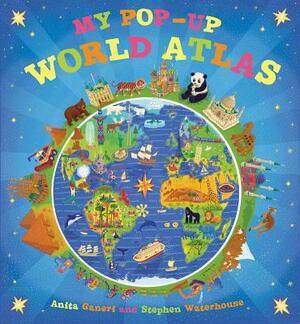 My Pop-Up World Atlas by Anita Ganeri