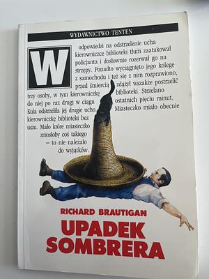 Upadek sombrera: powieść japońska by Richard Brautigan