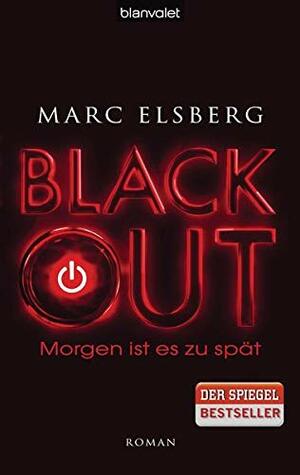 Blackout. Morgen ist es zu spät by Marc Elsberg