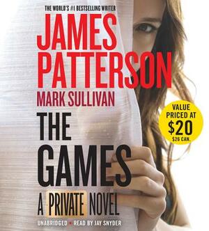 The Games by Mark Sullivan, James Patterson