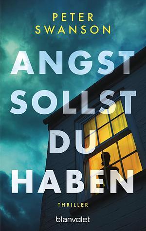 Angst sollst du haben: Thriller by Peter Swanson