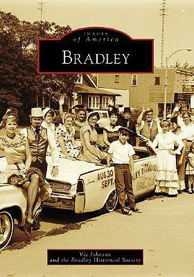 Bradley by Bradley Historical Society, Vic Johnson