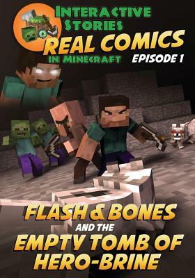 Flash and Bones and the Empty Tomb of Herobrine by Calvin Crowther