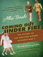 Coming Out Under Fire: The History of Gay Men and Women in World War II by Alan Berube