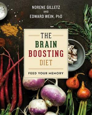 The Brain Boosting Diet: Feed Your Memory by Norene Gilletz, Edward Wein