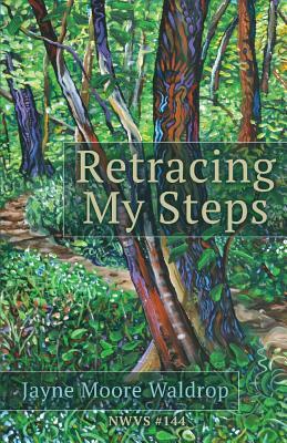 Retracing My Steps by Jayne Moore Waldrop