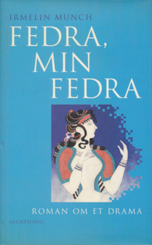 Fedra, min Fedra by Irmelin Munch