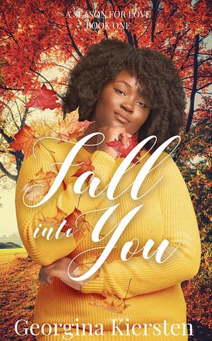 Fall Into You by Georgina Kiersten