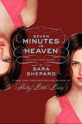 Seven Minutes in Heaven by Sara Shepard