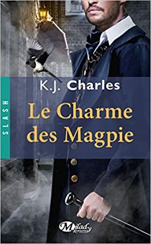 Le Charme des Magpie by KJ Charles