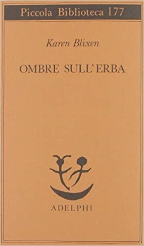 Ombre sull'erba by Karen Blixen, Isak Dinesen