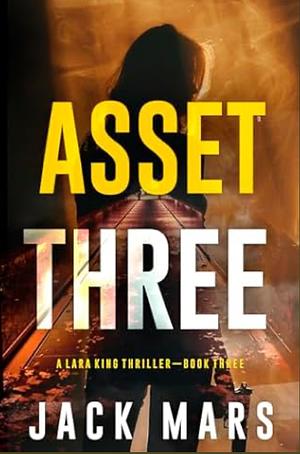 Asset Three by Jack Mars
