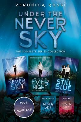 Under the Never Sky: The Complete Series Collection by Veronica Rossi