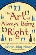The Art of Always Being Right by Arthur Schopenhauer