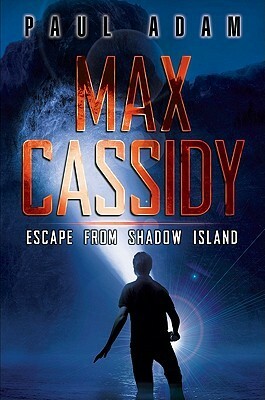 Escape from Shadow Island by Paul Adam