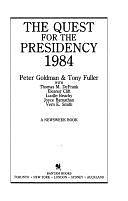 The Quest for the Presidency 1984 by Tony Fuller, Peter Louis Goldman, Thomas M. DeFrank