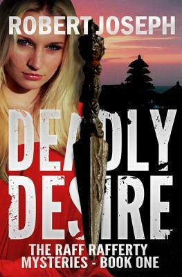 Deadly Desire by Robert Joseph