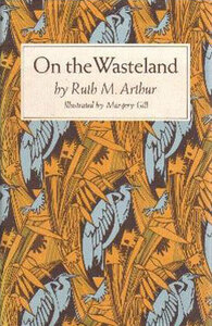 On the Wasteland by Ruth M. Arthur, Margery Gill