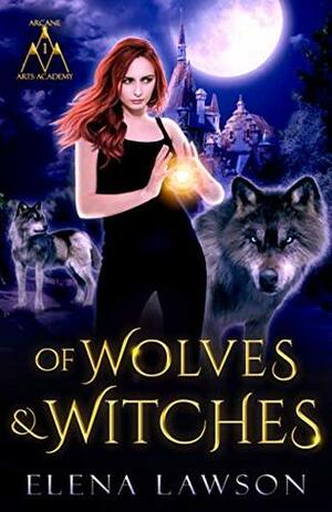 Of Wolves & Witches by Elena Lawson