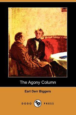 The Agony Column (Dodo Press) by Earl Derr Biggers