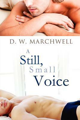 A Still, Small Voice by D.W. Marchwell