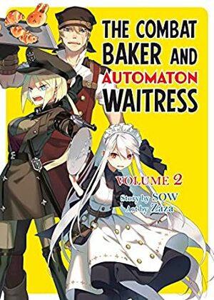 The Combat Baker and Automaton Waitress: Volume 2 by SOW