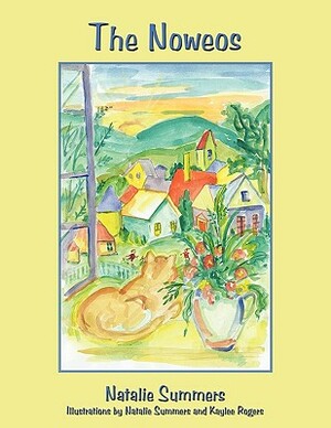 The Noweos: Neighbors One with Each Other by Natalie Summers