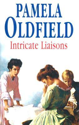 Intricate Liaisons by Pamela Oldfield