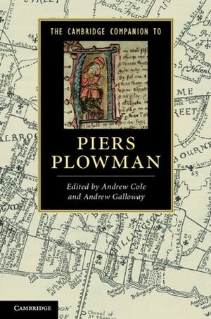 The Cambridge Companion to Piers Plowman by Andrew Cole, Andrew Galloway