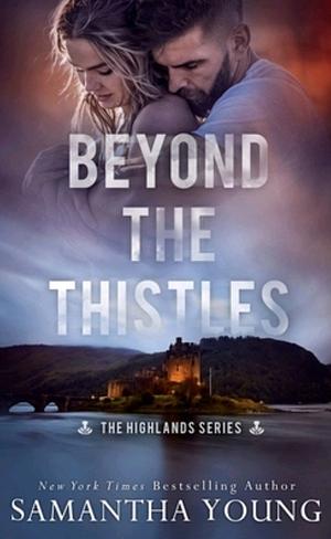 Beyond the Thistles by Samantha Young