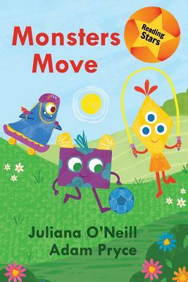 Monsters Move by Juliana O'Neill